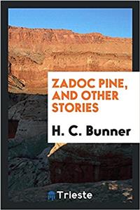 Zadoc Pine, and Other Stories