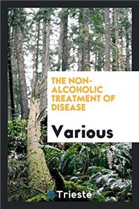 The non-alcoholic treatment of disease