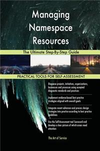 Managing Namespace Resources The Ultimate Step-By-Step Guide