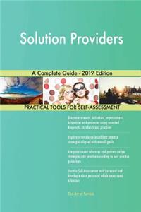 Solution Providers A Complete Guide - 2019 Edition