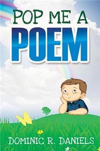 Pop Me A Poem