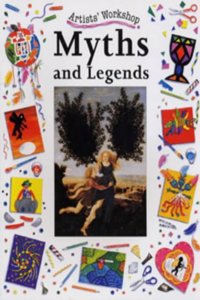 Myths and Legends (Artists Workshop) Hardcover