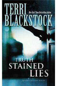 Truth Stained Lies