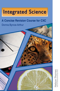 Integrated Science - A concise Revision Guide for CXC