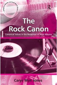 The Rock Canon: Canonical Values in the Reception of Rock Albums