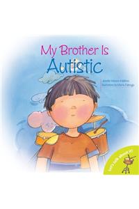 My Brother Is Autistic