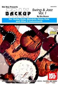 Backup Trax: Swing & Jazz for Guitar, Violin, Mandolin, Banjo, Flute and Other C Instruments