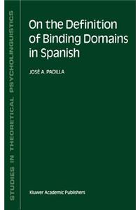 On the Definition of Binding Domains in Spanish