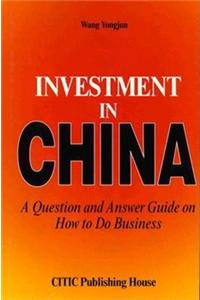 Investment in China: A Question and Answer Guide