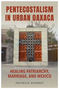 Pentecostalism in Urban Oaxaca