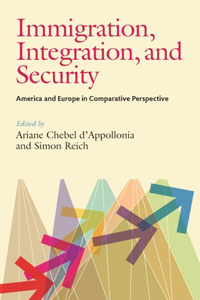 Immigration, Integration, and Security: America and Europe in Comparative Perspective