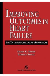 Improving Outcomes in Heart Failure