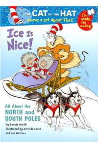 Cat in the Hat Knows a Lot About That!: Ice is Nice