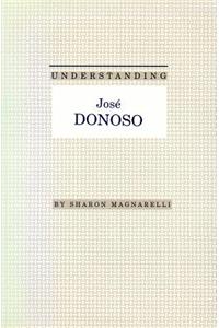 Understanding Jose Donoso