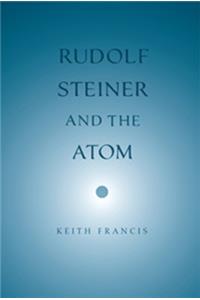 Rudolf Steiner and the Atom