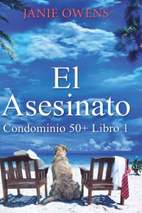 El Asesinato (Condominio 50+ Libro 1)