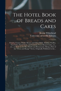 The Hotel Book of Breads and Cakes