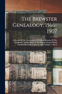 Brewster Genealogy, 1566-1907