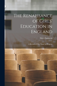 The Renaissance of Girls' Education in England