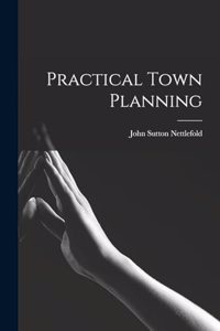 Practical Town Planning