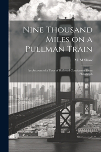 Nine Thousand Miles on a Pullman Train