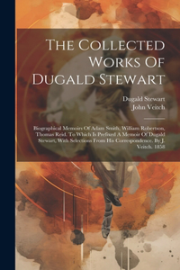 Collected Works Of Dugald Stewart