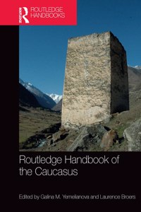 Routledge Handbook of the Caucasus