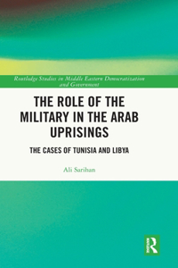 The Role of the Military in the Arab Uprisings