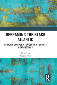 Reframing the Black Atlantic
