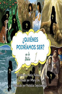 ¿Quiénes podríamos ser en la Biblia?