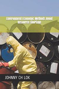 Environment Economic Methods Avoid Resource Shortage