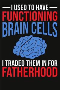Funny Fatherhood Composition Notebook About Brain Cells For Dads