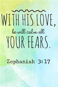 With All His Love He Will Calm All Your Fears