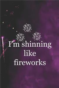 I'm Shinning Like Fireworks