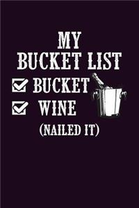 My Bucket List Bucket Wine Nailed It