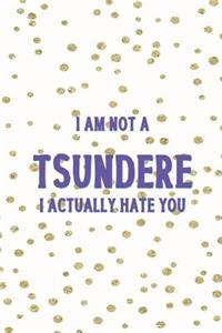 I Am Not A Tsundere I Actually Hate You