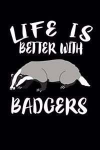 Life Is Better With Badgers