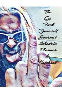 The Go Fuck Yourself Journal Schedule Planner & Notebook