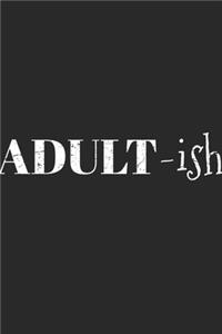 Adult Ish