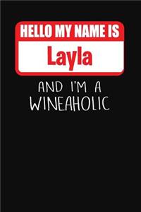Hello My Name Is Layla and I'm a Wineaholic