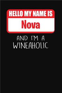Hello My Name Is Nova and I'm a Wineaholic