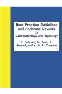 Best Practice Guidelines and Cochrane Reviews in Gastroenterology and Hepatology