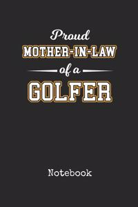 Notebook: Mother In Law of a Golfing Golfer Personal Writing Journal Happy Mothers Day Golf Cover for your Mammy Daily Diaries for Journalists & Writers Note 