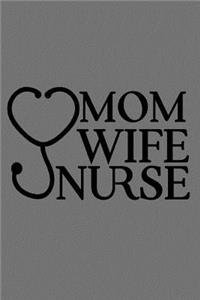Mom Wife Nurse
