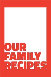 Our Family Recipes