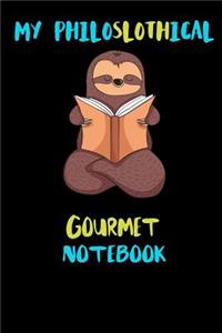 My Philoslothical Gourmet Notebook