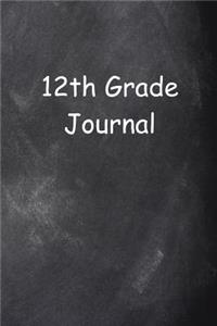 Twelfth Grade Journal 12th Grade Twelve Chalkboard Design Lined Journal Pages