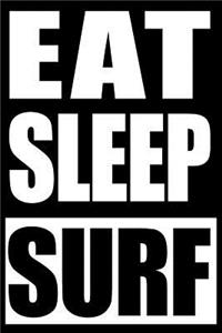 Eat Sleep Surf Notebook for Surfers, Medium Ruled Journal