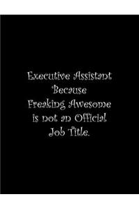 Executive Assistant Because Freaking Awesome is not an Official Job Title