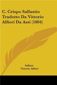 C. Crispo Sallustio Tradotto Da Vittorio Alfieri Da Asti (1804)
